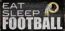 Load image into Gallery viewer, NFL &#39;Eat, Sleep, Football&#39; Sign

